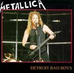 Metallica : Detroit Bad Boys